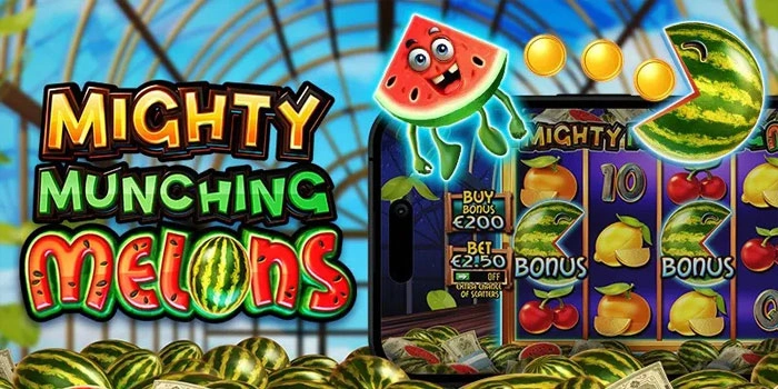 Strategi Jitu Menang Di Slot Mighty Munching Melons Gacor Terbaru