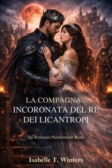 Isabelle T. Winters – La compagna incoronata del Re dei Licantropi (2026)