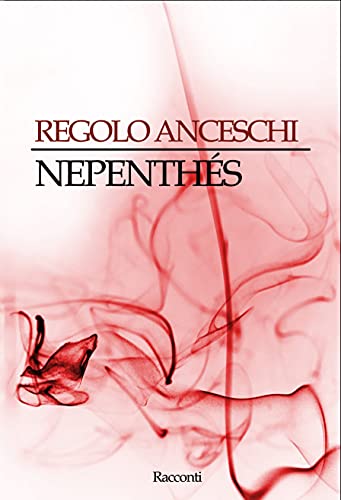 Regolo Anceschi – Nepenthes (2021)