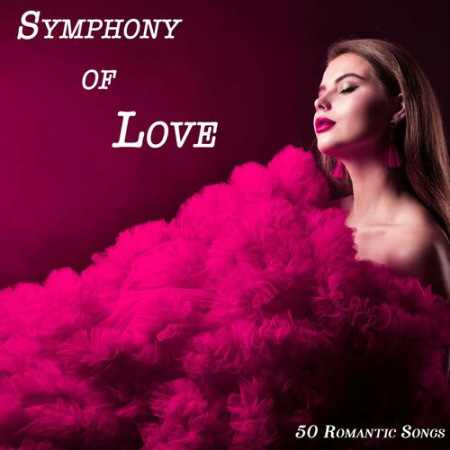 VA - Symphony of Love - 50 Romantic Songs (2022)