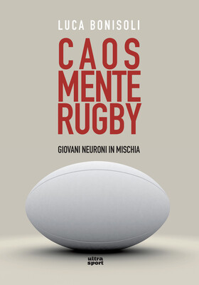 Luca Bonisoli - Caos, mente, rugby (2025)