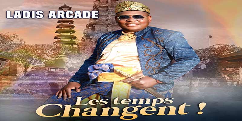 Congo/France: Ladis Arcade dévoile « Les Temps changent », son cinquième album