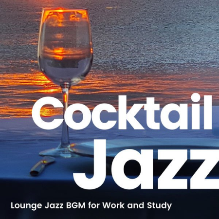 VA - Cocktail Jazz - Lounge Jazz BGM for Work and Study (2022)