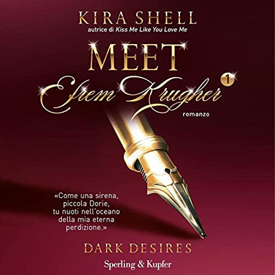 Kira Shell - Meet Efrem Krugher (Italian edition)꞉ Dark Desires 1 (2023) (mp3 - 128 kbps)