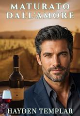 Hayden Templar – Maturato dall’amore (2026)