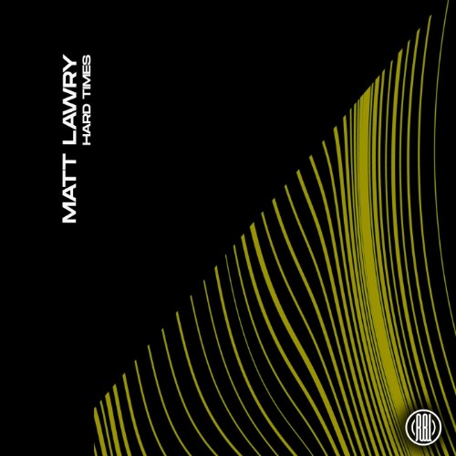 Matt Lawry - Hard Times (2026)