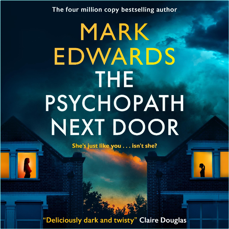 Mark Edwards The Psychopath Next Door Thriller – (Mark Edwards)