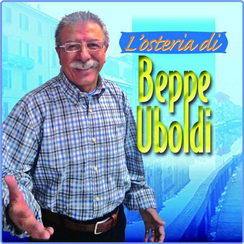 Beppe Uboldi - L'osteria di beppe uboldi (Album, Fonola dischi, 2012) mp3 320 Kbps