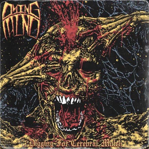 Dying Mind - Digging For Cerebral Mulch (2026)