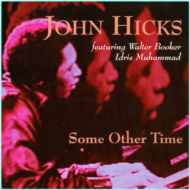 John Hicks Some Other Time (2025) [FLAC 882 Kbps] – (295 MB)