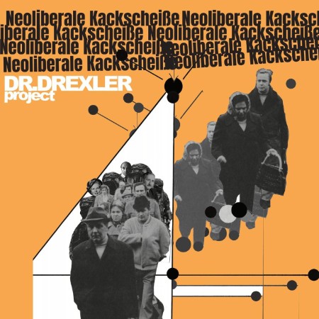 Dr. Drexler Project - Neoliberale Kackscheiße (2025)