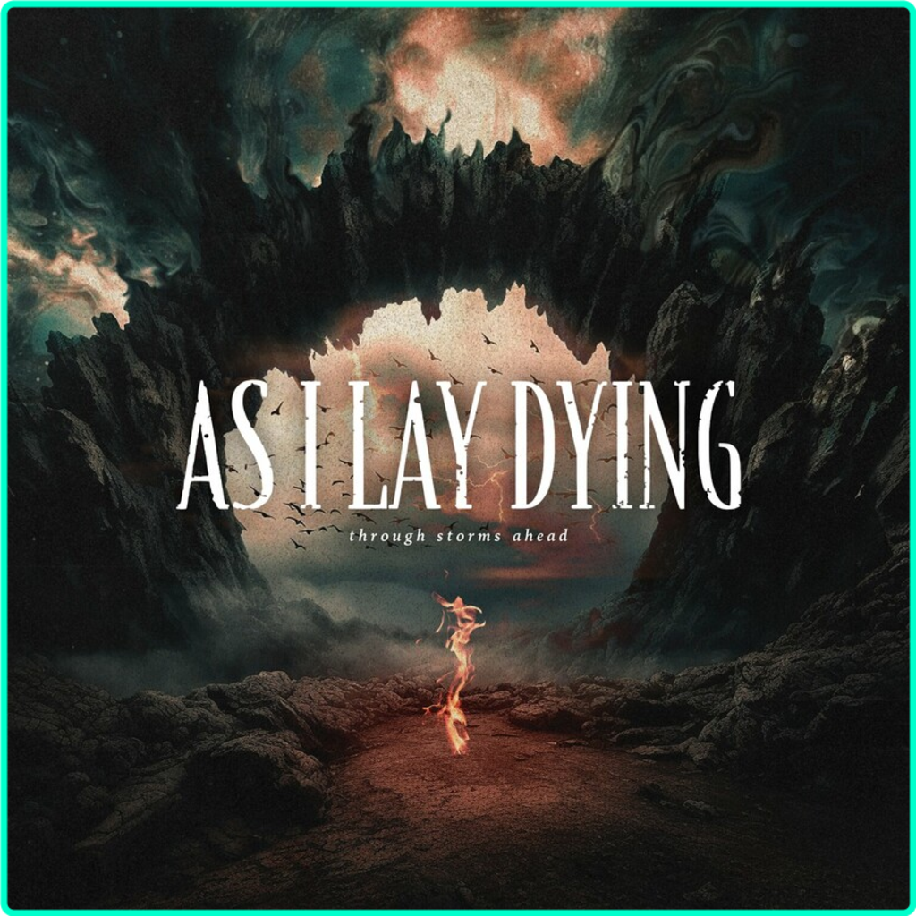 As I Lay Dying Through Storms Ahead (2024) [320 Kbps] Xx2q0l6fkp8i