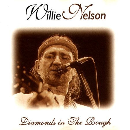 Willie Nelson - Diamonds In The Rough (2000)