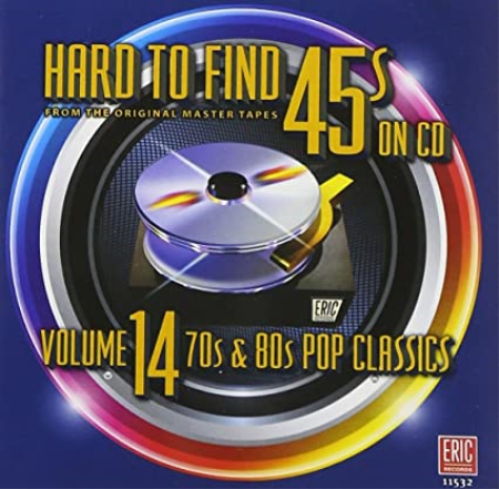 VA - Hard To Find 45s On CD Volume 14 - 70s & 80s Pop Classics (2012)