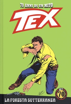 Tex 70 anni di un mito 80 - La foresta sotterranea (2019)