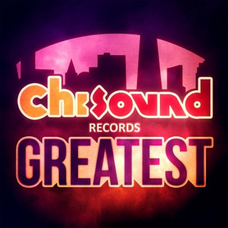 VA - Greatest - Chi Sound Records (2014)