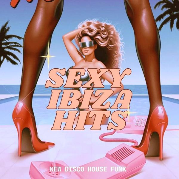 VA-Sexy-Ibiza-Hits-Nu-Disco-House-Funk-2025.jpg