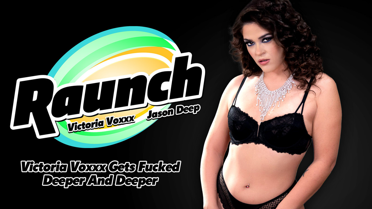 Raunch 25 01 02 Victoria Voxxx Gets Fucked Deeper And Deeper
