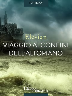 Elevian – Viaggio ai confini dell’Altopiano (2018)