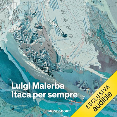 Luigi Malerba - Itaca per sempre꞉ Romanzo (2023) (mp3 - 128 kbps)