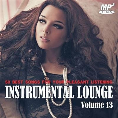 Instrumental Lounge Vol. 13 (2012) VA 1339576177 instrumental lounge vol 13 2012 - Instrumental Lounge Vol. 13 (2012) VA