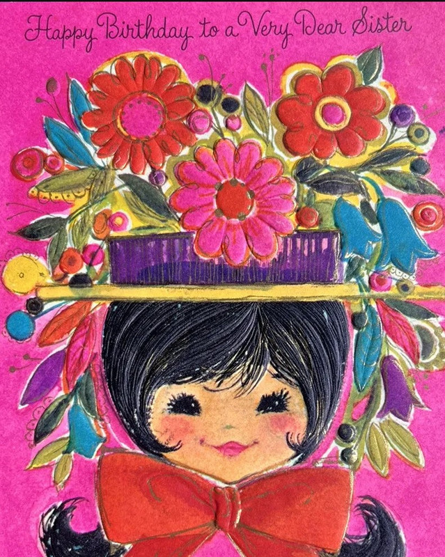 Colorful birthday card in a 1960s cartoon style. Text at  the top reads Happy Birthday to a Very Dear Sister