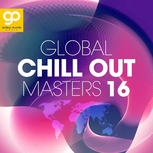 Global Chill Out Masters Vol. 16 (2025)