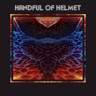 Handful Of Helmet - Handful Of Helmet (2021).mp3 - 320 Kbps