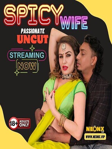 Spicy Wife (2024) Uncut NeonX Short Film Watch Online