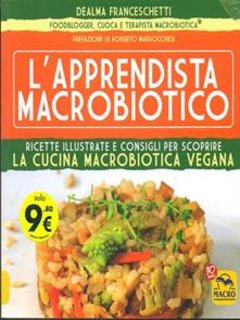 Dealma Franceschetti - L’apprendista macrobiotico (2016)