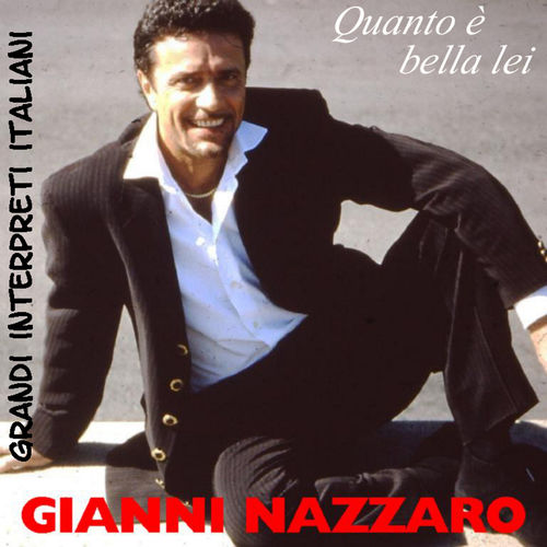 Gianni Nazzaro - Grandi Interpreti Italiani  Quanto è bella lei - EP [Album] (Duck Record, 2018) FLAC