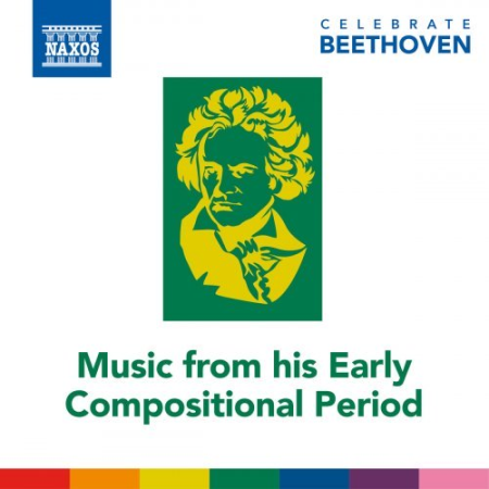 VA - Celebrate Beethoven: Music from His Early Compositional Period (2019) FLAC