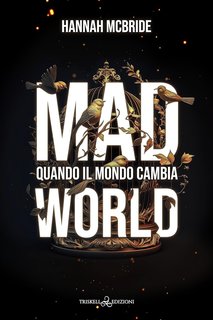 Hannah McBride - Mad World Vol. 1. Quando il mondo cambia (2024)