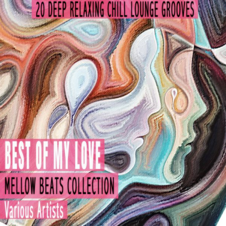 Various Artists - Best of My Love - Mellow Beats Collection (2021)
