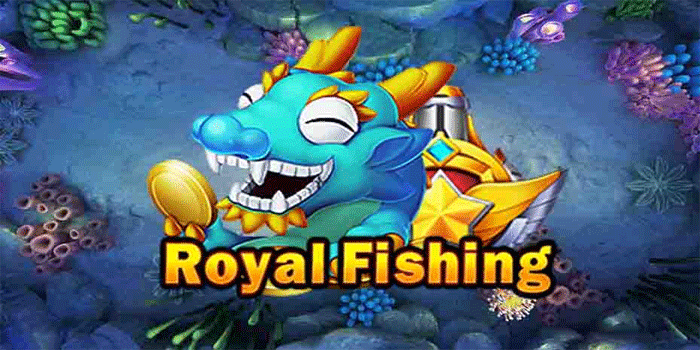  Royal Fishing