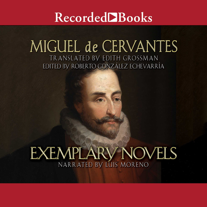 Miguel de Cervantes, Edith Grossman Exemplary Novels