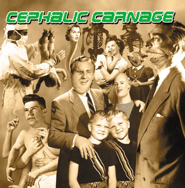 [Image: Cephalic-Carnage-Exploiting-Dysfunction-2000.jpg]