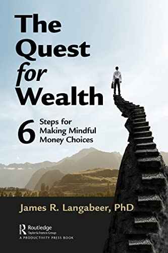 The Quest for Wealth: 6 Steps for Making Mindful Money Choices (True PDF)