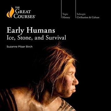 Early Humans: Ice, Stone, and Survival [Audiobook]