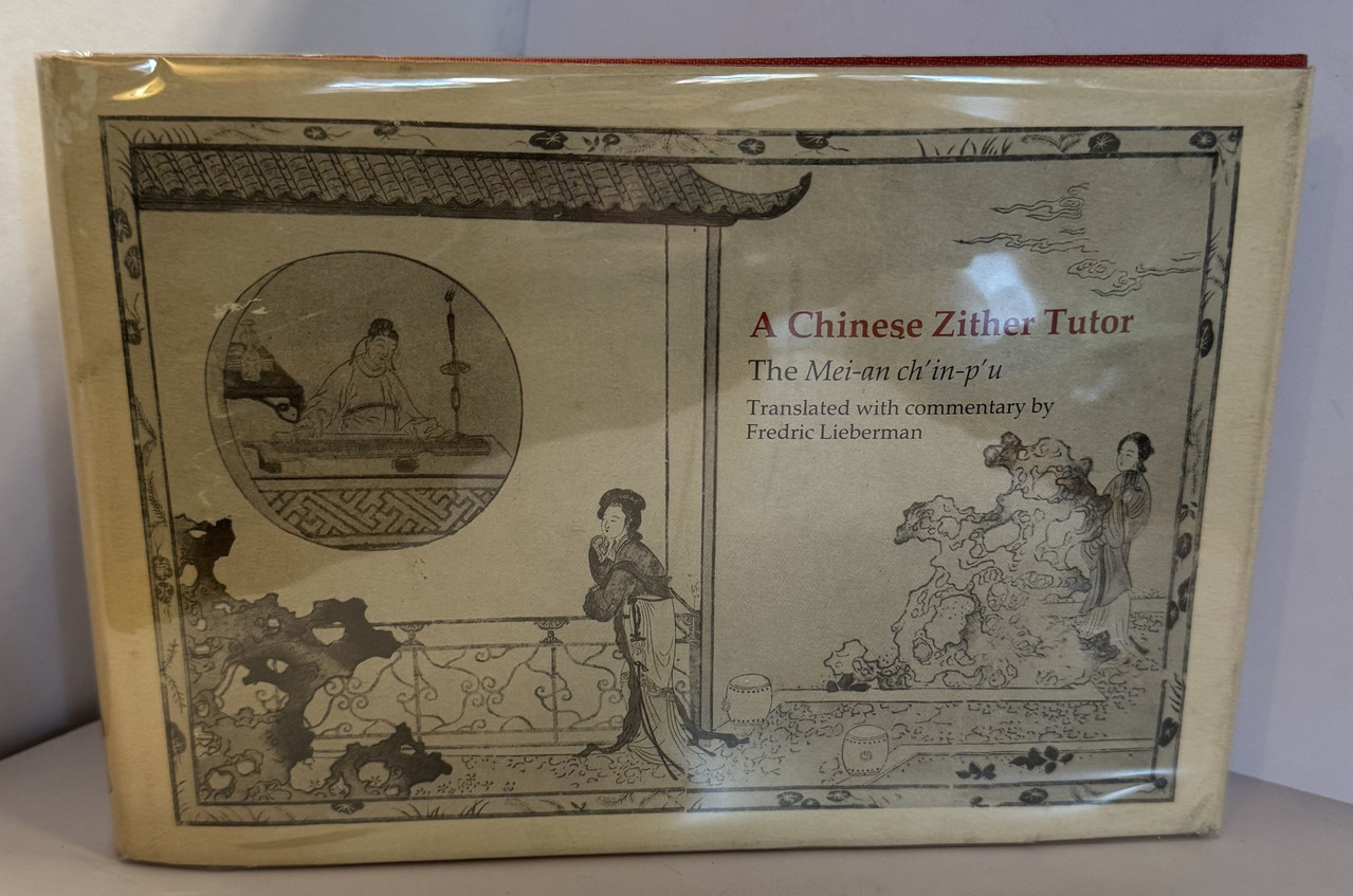 A Chinese Zither Tutor, The Mei-an Ch'in-p'u