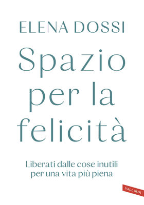 Elena Dossi - Spazio per la felicità (2025)