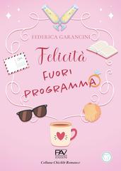 Federica Garancini – Felicità fuori programma (2026)