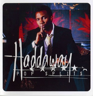 Re: Haddaway