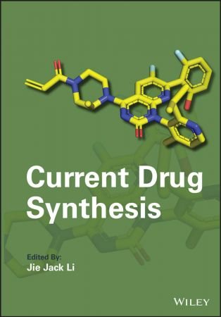 Current Drug Synthesis Wiley Series on Drug Synthesis