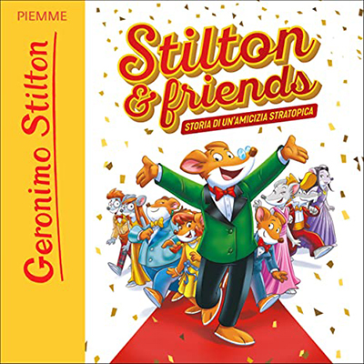 Geronimo Stilton - Stilton & friends꞉ Storia di un'amicizia stratotopica (2022) (mp3 - 128 kbps)