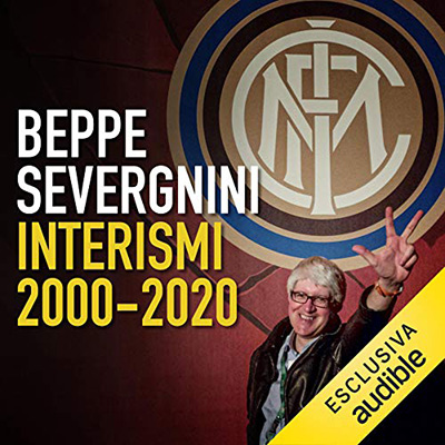 Beppe Severgnini - Interismi 2000 - 2020꞉ Un'antologia nerazzurra (2021) (mp3 - 128 kbps)