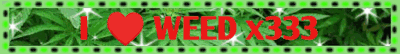 I heart WEED x333