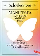 Soloeleonora – MANIFESTA la versione migliore di te (2025)