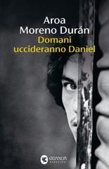 Aroa Moreno Durán – Domani uccideranno Daniel (2026)