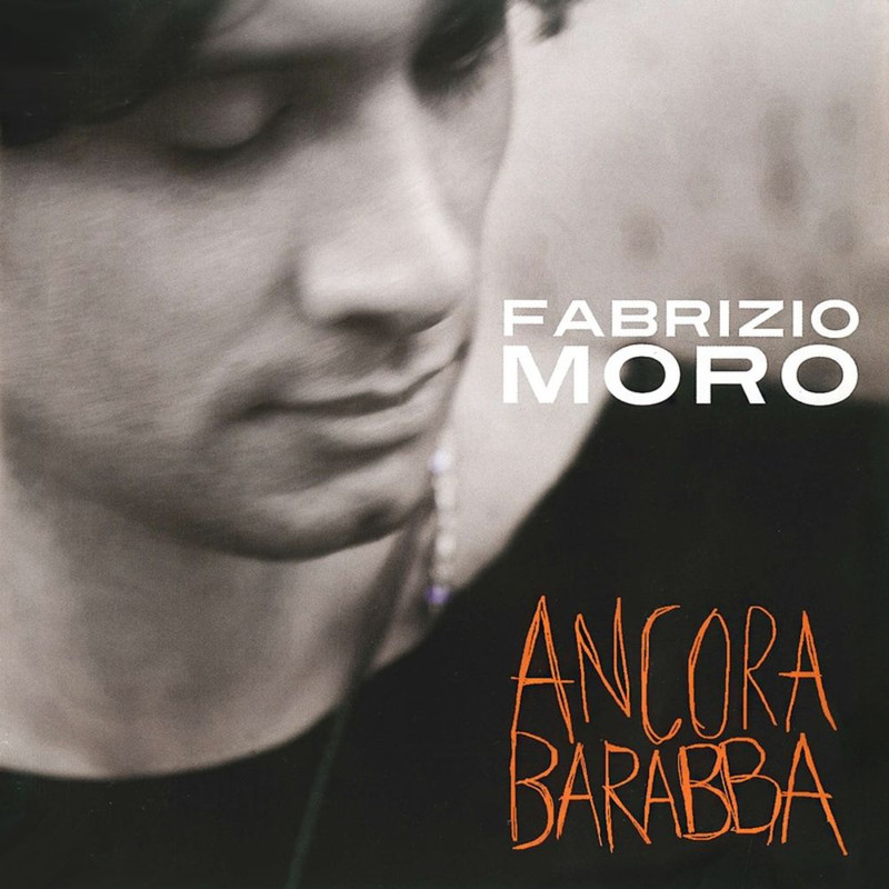 Fabrizio Moro - Ancora Barabba [Album] (2010) .mp3 -320 Kbps